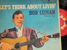 BOB LUMAN. LET'S THINK ABOUT LIVIN' VOL 2. WBROS WEP 6055 (HARD TO FIND EP).