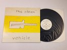 THE CLEAN Vehicle 1990 UK Original Vinyl LP (David Kilgour, Bats, Kiwi)