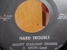 45 RPM  Mighty Starlight Singers GOSPEL  Hard Trouble  VIRGINIA SOUL GOSPEL