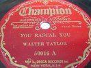 78 RPM RECORD CHAMPION 50016 WALTER TAYLOR