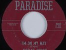 Northern Soul 45 OSCAR PERRY I'm On My Way PARADISE HEAR