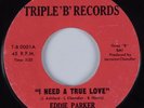 Northern Soul 45 EDDIE PARKER I Need a True Love TRIPLE B HEAR