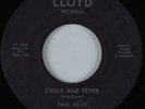 Northern/Deep Soul 45 PAUL KELLY Chills and Fever LLOYD HEAR