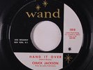 CHUCK JACKSON: Hand It Over / Since I Don't Have You 45 (co) rare Soul