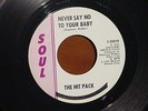 THE HIT PACK Never Say No To Your Baby MINT- NORTHERN SOUL 45 *AS NEW USA ORIG