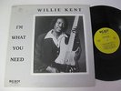 Willie Kent LP I'm What You Need  INDIE RARE