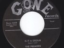 Doo Wop Premiers - Is It A Dream / Valerie - Gone 5009