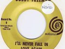 NORTHERN-BOBBY FREEMAN-ILL NEVER FALL IN LOVE AGAIN/THE DUCK-US AUTUMN R.I.