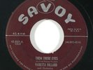 R&B 45 VARETTA DILLARD Them There Eyes/You Are Gone on Savoy