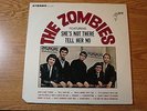 THE ZOMBIES - SHE'S NOT THERE / TELL HER NO - PARROT LABEL - STEREO