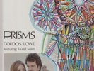 Gordon Lowe . Prisms . Laurel Ward . Canadian artist . Yorkville LP