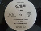 BEST FRIEND AROUND It's So Good To Know  Disco Modern Soul LONNIE NM