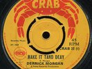 Derrick Morgan - Make It Tand Deay / Come What May UK Crab  7