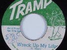 Reggae 45 LEROY SMART Wreck Up My Life TRAMP HEAR
