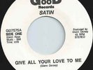 SATIN - GIVE ALL YOUR LOVE TO ME (GOOD) Monster Dance track Listen