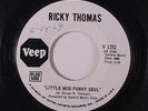 RICKY THOMAS: Little Miss Funky Soul / Why Did I Ever Let You Go 45 (dj, sm wol