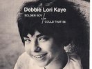 GR8 TEEN PROMO 45 & PIC SLEEVE of  DEBBIE LORI KAYE -SOLDIER BOY / COULD THAT BE
