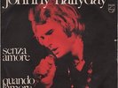 JOHNNY HALLYDAY senza amore - pressage ITALIE (chanté en italien)