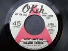 60s NORTHERN SOUL--MAJOR HARRIS--JUST LOVE ME / LOVING YOU MORE--OKEH 7314, DJ