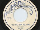 HEAR - Rare R&B 45 - Joe Tex - You Little Baby Face Thing - Ace # 550