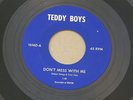 TEDDY BOYS DON'T MESS WITH ME orig US G45 GARAGE MOD PUNK INVASION 7
