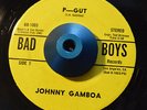 RARE 45 - JOHNNY GAMBOA P-GUT /THAT GOOD OLD FEELING L.A. Funk Bad Boys LISTEN