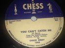Chuck Berry You Can't Catch Me / Havana Moon 78 Chess 8303