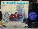 CADILLACS  JUBILEE 1045  THE FABULOUS (BLUE LABEL)  VG+/VG  $150.00
