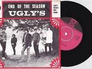 THE UGLY'S - End Of The Season 7'' 1966 DUTCH FREAKBEAT GARAGE MOD BEAT