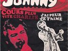 JOHNNY HALLYDAY COURS PLUS VITE CHARLIE  VINYL 45 T BELGE BELGIQUE BELGIUM VAR 2