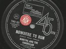 MARTHA AND THE VANDELLAS Nowhere to run 45 Aussie Tamla Motown TMO-101 1965 EX+.