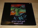 Steel Mill   Green Eyed God    Orig. LP  1972   Penny Farthing  BLPS  19105
