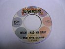Five Satins To The Aisle/Wish I Had My Baby 45 RPM Ember Records VG+