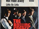 7'' Not Fade Away/Little By Little Rolling Stones