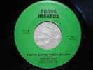 GUITAR RAY 45 You're Gonna Wreck My Life SHAGG rare New Orleans xover soul HEAR