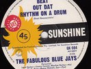 THE FABULOUS BLUE JAYS  - Beat Out Dat Rhythm On A Drum - Sunshine lbl PROMO NM