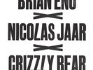 BRIAN ENO x NICOLAS JAAR x GRIZZLY BEAR s/t 12