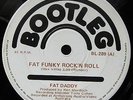 Fat Daddy Fat Funky Rock N Roll / Roxeen 7