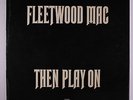 FLEETWOOD MAC: Then Play On LP (UK, original tri-color label disc close to M- '