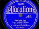 HOLIDAY, Billie. Body and Soul/What Is This Going to Get Us?. Vocalion 5481. E++