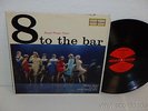 WHELAN TYME & HIS BOOGIE WOOGIE BOYS 8 To The Bar LP United Artists UAL 30002