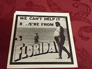 We Can't Help It If We're From Florida - 7