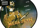 MEGADETH SO FAR, SO GOOD ... SO WHAT  VINILE LP 180 GRAMMI PICTURE DISC NUOVO