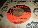 Chuck willis-What am I Living For/Hang Up My Rock And Roll Shoes-Atlantic label-