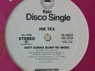 JOE TEX- AINT GONNA BUMP NO MORE **RARE US PROMO 12