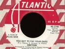 THE DRIFTERS You Got to Pay Your Dues on Atlantic Promo Northern Soul 45 Hear
