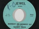 Deep Soul 45 BANNY PRICE There Goes The Girl/Monkey See-Monkey Do on Jewel