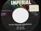 BILL ALLEN: PLEASE GIVE ME SOMETHING / SINCE - ORIGINAL ROCKABILLY CLASSIC 45rpm
