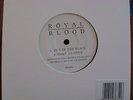 ROYAL BLOOD - OUT OF THE BLACK.   VERY RARE ORIGINAL DEBUT 7