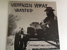 Wasted LP (w/ Link Wray) by Vernon Wray private press Vermillion psych LTD 1000